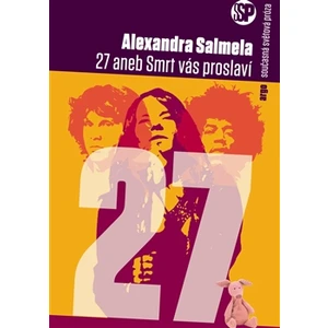 27 aneb Smrt vás proslaví - Alexandra Salmela