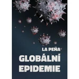 Globální epidemie - La Peňa - e-kniha