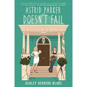 Astrid Parker Doesn´t Fail - Ashley Herring Blake