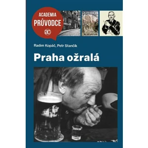 Praha ožralá - Kopáč Radim, Stančík Petr