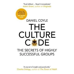 Culture Code : The Secrets of Highly Successful Groups