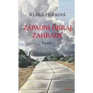 Západní okraj zahrady - Klára Hůrková