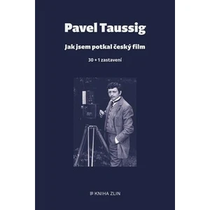 Jak jsem potkal český film - Pavel Taussig