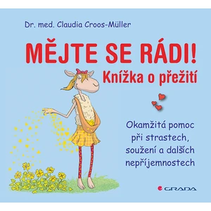 Mějte se rádi!, Croos-Müller Claudia