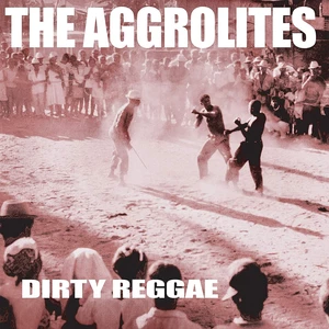 The Aggrolites Dirty Reggae (LP) Nuova edizione