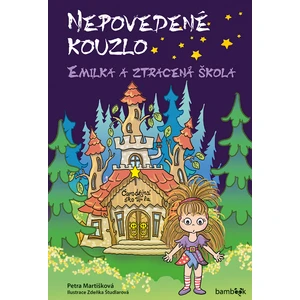 Nepovedené kouzlo – Emilka a ztracená škola, Martišková Petra