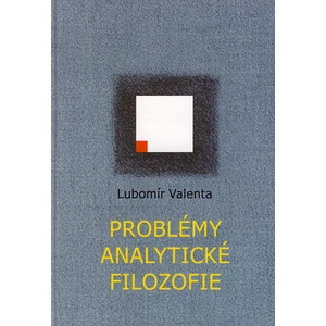 Problémy analytické filozofie - Valenta Lubomír