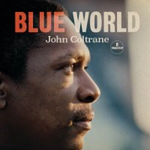 BLUE WORLD - Coltrane John [CD album]