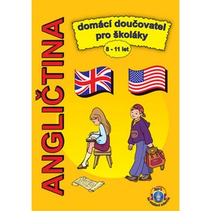 Angličtina Domácí doučovatel pro školáky -- 8 - 11 let