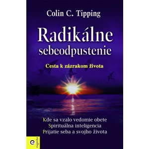 Radikálne sebeodpustenie - Tipping Colin C.