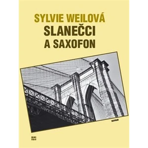 Slanečci a saxofon - Weilová Sylvie