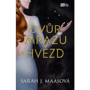 Dvůr mrazu a hvězd - Maasová Sarah J. [E-kniha]