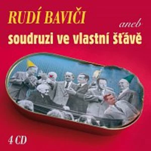 Různí interpreti – Rudí baviči aneb soudruzi ve vlastní šťávě (Box 4 CD)