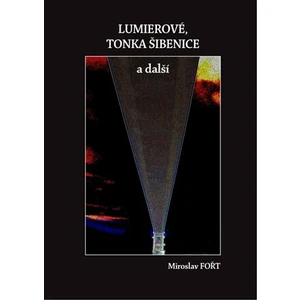 Lumierové, Tonka Šibenice a další - Miroslav Fořt