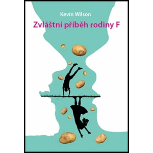 Zvláštní příběh rodiny F - Kevin Wilson