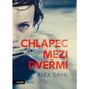 Chlapec mezi dveřmi - Alex Dahl