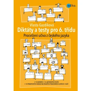 Diktáty a testy pro 6. třídu - Vlasta Gazdíková