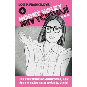 Hodný holky nevyčnívají - Frankelová Lois P.