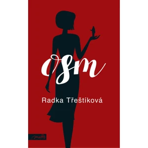 Osm - Radka Třeštíková