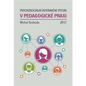 Psychosociální interakční výcvik v pedagogické praxi