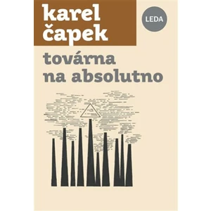 Továrna na Absolutno - Karel Čapek