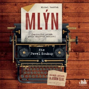 Mlýn (AUDIOKNIHA CD), Vaněček Michal