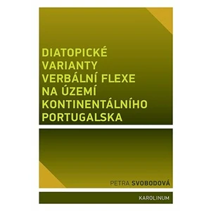 Diatopické varianty verbální flexe na území kontinentálního Portugalska - Petra Svobodová