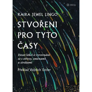 Stvořeni pro tyto časy, Jewel Lingo Kaira