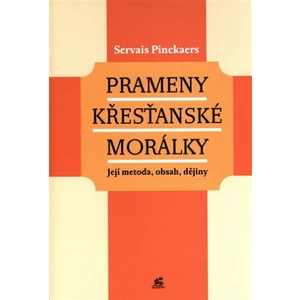 Prameny křesťanské morálky - Servais Pinckaers