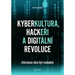 Kyberkultura, hackeři a digitální revoluce