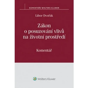 Zákon o posuzování vlivů na životní prostředí - Libor Dvořák