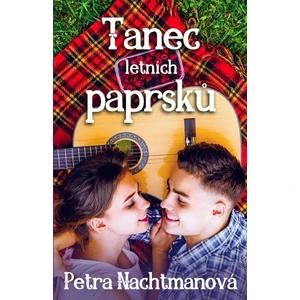 Tanec letních paprsků - Petra Nachtmanová - e-kniha