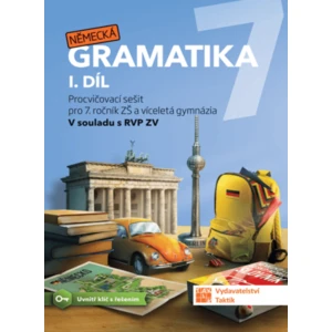 Německá gramatika 7 pro ZŠ – 1. díl - procvičovací sešit