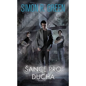 Šance pro ducha - Hledači duchů 1 - Green Simon R.