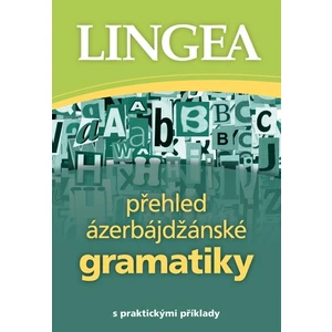 Přehled ázerbájdžánské gramatiky -- s praktickými příklady