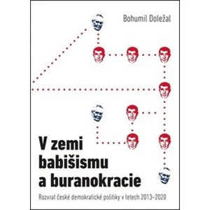 V zemi babišismu a buranokracie - Bohumil Doležal