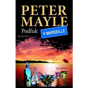 Podfuk v Marseille - Peter Mayle