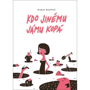 Kdo jinému jámu kopá - Marie Rejfová