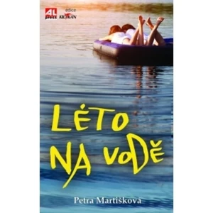 Léto na vodě - Petra Martišková