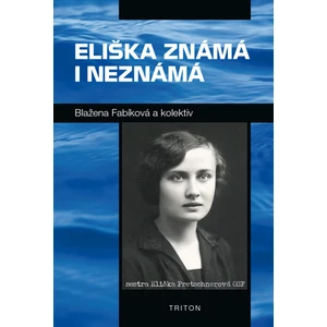 Eliška známá i neznámá - Fablíková Blažena