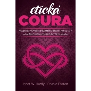 Etická coura - Dossie Easton, Janet W. Hardy