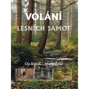 Volání lesních samot - Ota Bouzek, Martin Žatka