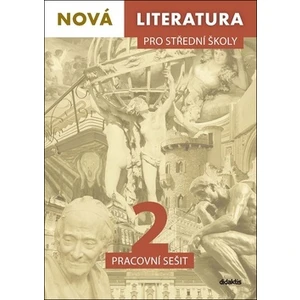 Nová literatura pro střední školy 2 - Pracovní sešit