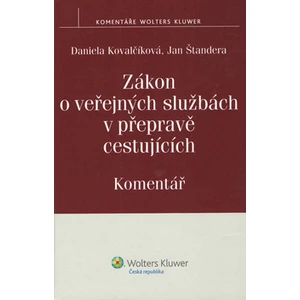 Zákon o veřejných službách v přepravě cestujících Komentář - Jan Štandera, Daniela Kovalčíková