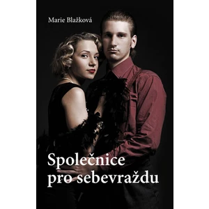 Společnice pro sebevraždu - Blažková Marie