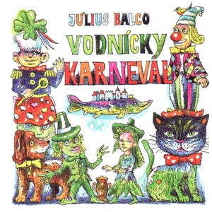 Vodnícky karneval - Július Balco, Martin Kellenberger