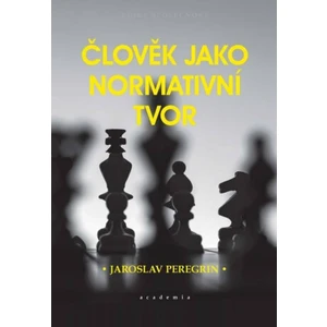 Člověk jako normativní tvor - Jaroslav Peregrin