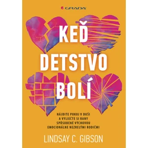 Keď detstvo bolí - Lindsay C. Gibson