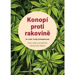 Konopí proti rakovině - Grotenhermen Franjo