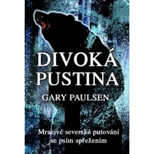 Divoká pustina - Gary Paulsen